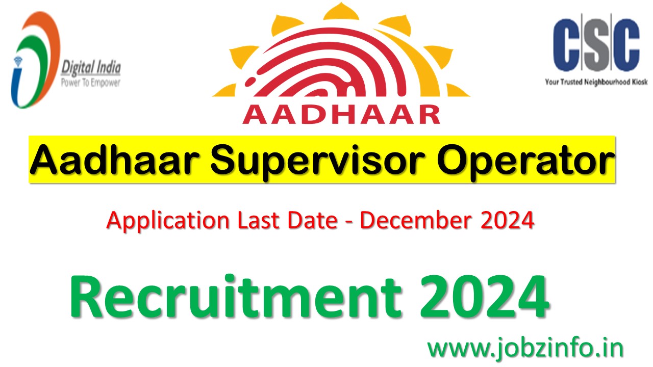Aadhaar Supervisor Operator Recruitment 2024