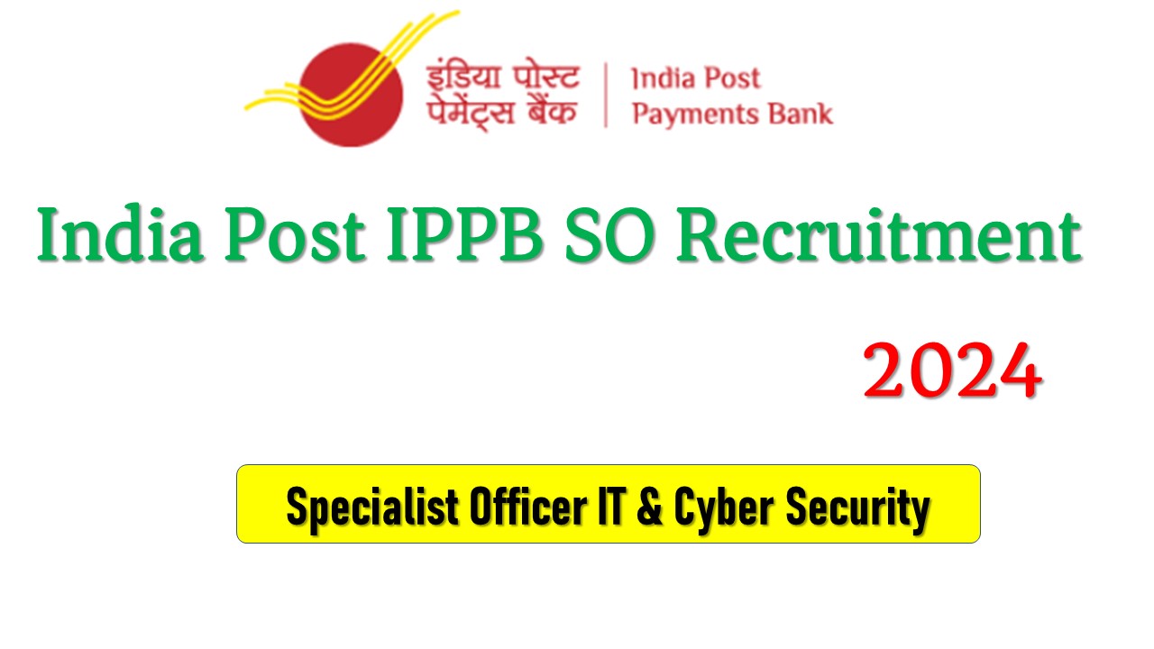 India Post IPPB SO Recruitment 2024