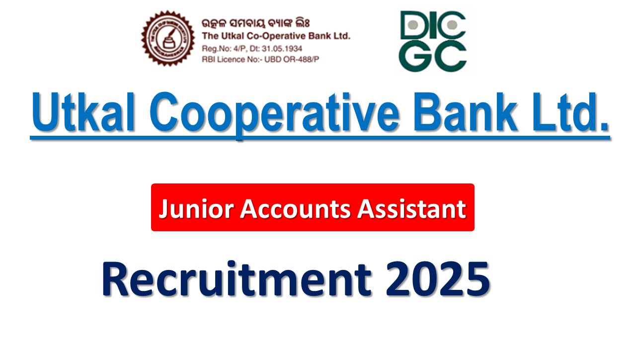 Utkal Cooperative Bank Recruitment 2025 Notification Out for Junior Accounts Assistant